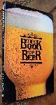  John Machado, The Book of Beer the Story of Beer Through the Ages