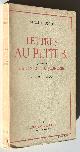  Alain-Fournier, Lettres Au Petit B. Prãâ©Cãâ©Dãâ©Es de la Fin de la Jeunesse Par Claude Aveline