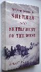  Robert G Athearn, William Tecumseh Sherman and the Settlement of the West