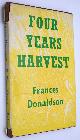  Frances Donaldson, Four Years Harvest