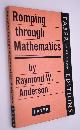  Raymond W Anderson, Romping Through Mathematics