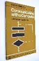  A B Bolt; M E Wardle, Communicating with a Computer (School Mathematics Project Handbooks)