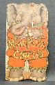  Movable book ., R.H. Garman, Moving picture Circus. Greatest show on earth. An up-to-date program of Big Circus Acts