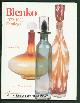 0764313835 Piña, Leslie A., 1947-, Blenko Glass Company (Milton, West Va.), Blenko glass, 1972-1983, catalogs