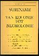  Suriname Comité (Amsterdam), Suriname Comité, Amsterdam, Suriname: van kolonie tot neokolonie;