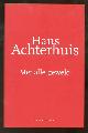  Achterhuis, Hans (Herman Johan), 1942-, Met alle geweld: een filosofische zoektocht