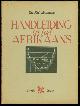  Antonissen, Rob., 1919-, Handleiding in het Afrikaans: een practisch overzicht