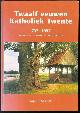 909010612X G. J. I. Kokhuis, Twaalf eeuwen katholiek Twente: 797-1997: momenten uit een levend(ig)e geloofsgenootschap