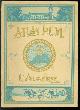  n.n., Atlas P.L.M. L'Algérie. Alger, Oran, Constantine. Publication éditée avec le concours et la collaboration du gouvernment général de l'Algerié.