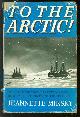  Mirsky, Jeannette, To the arctic!, the story of northern exploration from earliest times to the present