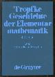 9783110048933 Johannes Tropfke, Kurt Vogel, Geschichte der Elementar-Mathematik: in systematischer Darstellung mit besonderer BeruÌˆcksichtigung der FachwoÌˆrter. 1, Arithmetik und Algebra