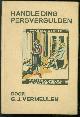  Vermeulen, G.J., Handleiding persvergulden, ten gebruike bij het onderwijs aan de Amsterdamsche grafische school