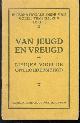  Internationale Orde van Goede Tempelieren (I.O.G.T.), Nederlandsche Groot-Loge. jeugdwerk-commissie, Van jeugd en vreugd, liedjes voor de onthoudersjeugd