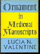  Valentine, Lucia N., Ornament in medieval manuscripts, a glossary
