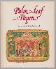 0724100857 Guy, John, Palm-leaf and paper, illustrated manuscripts of India and Southeast Asia