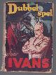  Ivans, Dubbel spel, oorspronkelijke roman