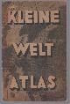  Kurt MoÌbius, Der kleine welt atlas: mit 33 farbigen Haupt- und 136 Nebenkarten