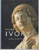 9780691016115 The Detroit Institute of Arts (Detroit, Mich.), Images in ivory: precious objects of the Gothic age