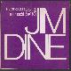 Jim Dine, Jim Dine: , 30 Oktober bis 7 December 1969