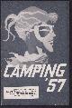  n.n, (TOERISME / TOERISTEN BROCHURE) Camping 57 (1957) tentoonstelling van kampeerwagens, tenten en kampeerbenodigdheden in het R.A.I. gebouw (De RAI)