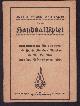  n.n, Neueste offizielle Spielregeln fur das Handballspiel: Einheitsregeln fuÌr alle turn- und sporttreibenden Vereine im R.f. L. sowie Schulen, Lehranstalten usw.