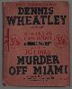  Dennis Wheatley, Dennis Wheatley presents a new era in crime fiction a murder mystery planned by J. G. Links: murder off Miami (60th thousend)
