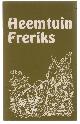  Bij-Scholte, J.H. van der, Bos, Fred, Goede, Pauline de, Gids voor heemtuin Freriks