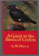 9780192176295 G M Henry, A guide to the birds of Ceylon