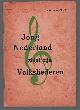  n.n, Jong Nederland zingt zijn volksliederen