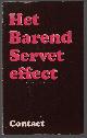 9025420303 Schippers, Wim T., Jaspars, Gied, Het Barend Servet effect, teksten van en reflecties op vijf shows van de VPRO