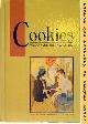  OSTMANN, BARBARA GIBBS (EDITOR) / BAKER, JANE (EDITOR), Cookies - Food Writers' Favorites : Quick & Easy Recipes
