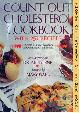  WARD, MARY (RECIPES) / ULENE, DR. ART (INTRODUCTION BY), Count out Cholesterol Cookbook