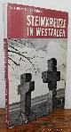  BROCKPAHLER, WILHELM., Steinkreuze in Westfalen. Mit 171 Abbildungen und 5 Karten.