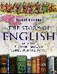 GOODEN, Philip, The Story of English. How the English Language Conquered the World.