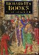  SUTTON, Anne / VISSER-FUCHS, Livia, Richard III's Books. Ideal and Reality in the Life of a Medieval Prince.