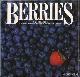  Berkely, Robert, Berries, a cookbook
