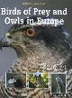  Brink, Henk van den, Birds of Prey and Owls in Europe. How they live, hunt and feed