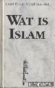  Akma H.A. Shd., Abdul Hakim, Wat is islam