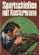  Kustermann, Gottfried, Sportgewehrschiessen mit Gottfried Kustermann