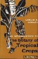 Cobley, Leslie S., An introduction to The Botany of Tropical Crops