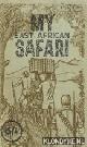  Gatlish, Keith A.R., My East African safari
