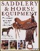  Muir, Sarah, Saddlery & horse equipment: the complete illustrated guide to riding tack
