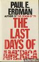  Erdman, Paul E., The last days of America