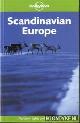  Cornwallis, Graeme, Lonely planet: Scandinavian Europe. Northern lights and late nights