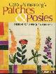  Armstrong, Carol, Carol Armstrong's Patches & posies: designs for appliqué & quilting.