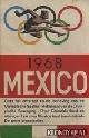  Korrel, J.M., 1968 Mexico. Over het ontstaan en de herleving van de Olympische Spelen - Het ideaal van de Olympische Beweging - Over Grenoble (met de uitslagen) en over Mexico (met invulstaten) - De grote organisaties