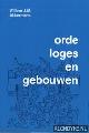  Akkermans, Willem J.M., Orde, loges en gebouwen: een studie van het maçonnieke bouwbeleid gedurende de twintigste eeuw