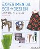  Brower, Cara, Experimental ecodesign: architecture, fashion, product