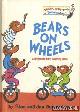  Berenstain, Stan & Jan, Bears on wheels. A Bright and Early Counting Book