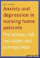  Smalbrugge, Martin, Anxiety and depression in nursing home patients: prevalence, risk indicators and consequences